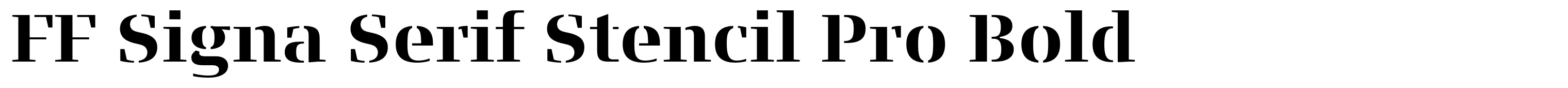 FF Signa Serif Stencil Pro Bold